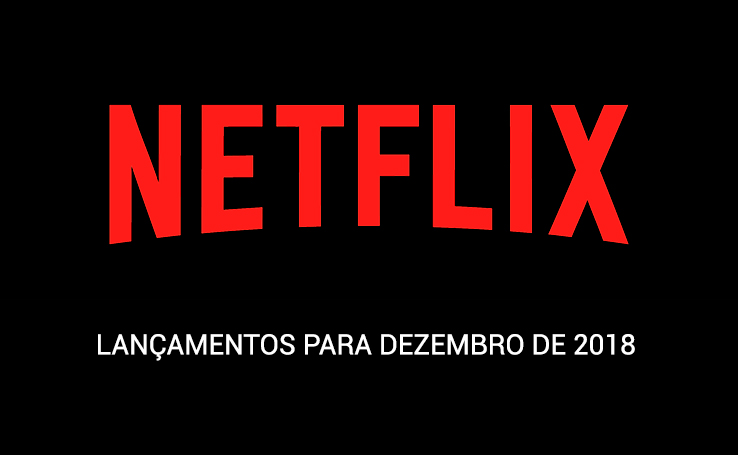 Netflix: lançamentos da semana (26 de dezembro a 1 de janeiro)