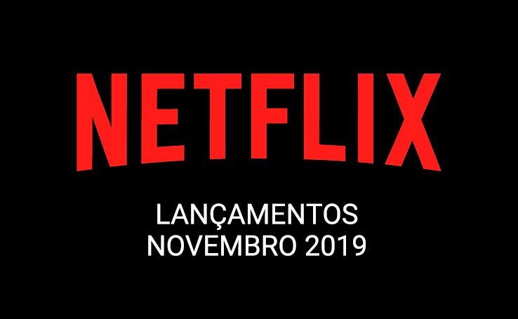 lancamentos-netflix-novembro-2019