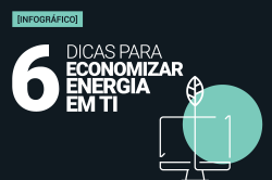 6 dicas para economizar energia em TI