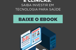 [E-book] Informática para hospitais e clínicas: saiba investir em tecnologia para saúde