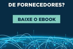 [E-book] Como realizar uma gestão de risco de fornecedores?