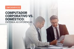 Computador corporativo vs. doméstico: entenda as diferenças