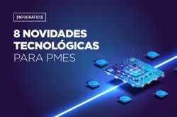 8 novidades tecnológicas para PMEs