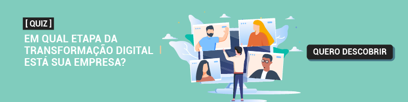 [QUIZ] Em qual etapa da transformação digital está sua empresa?