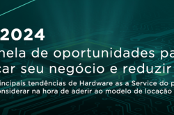 HaaS 2024: Uma janela de oportunidades para alavancar seu negócio e reduzir custos